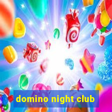 domino night club